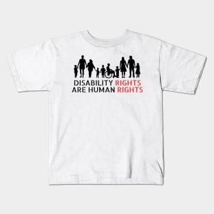 Disability Rights Are Human Rights ,Social justice Kids T-Shirt